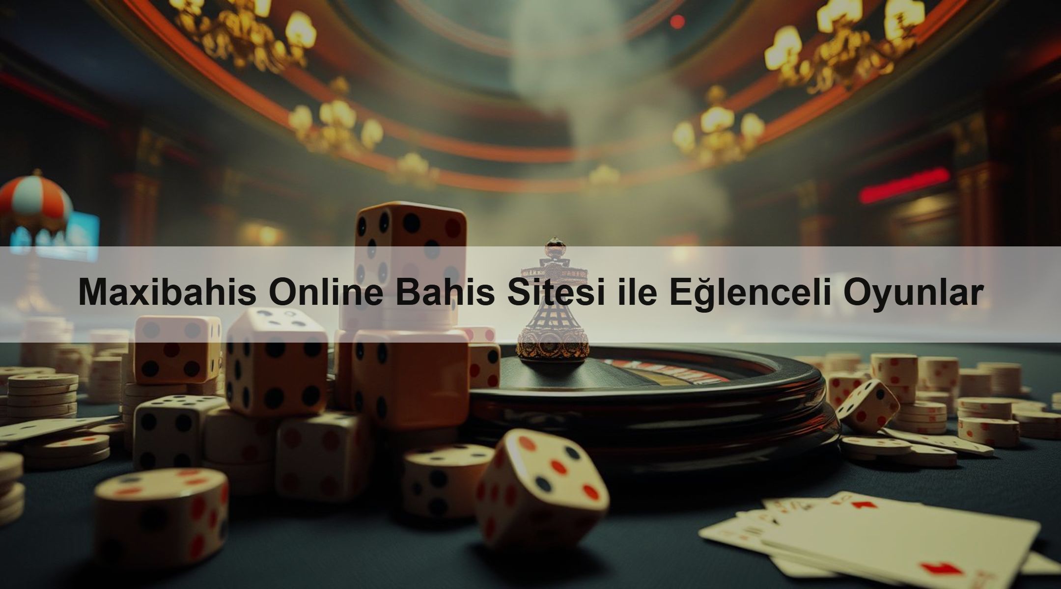 Maxibahis Online Bahis Sitesi ile Eğlenceli Oyunlar