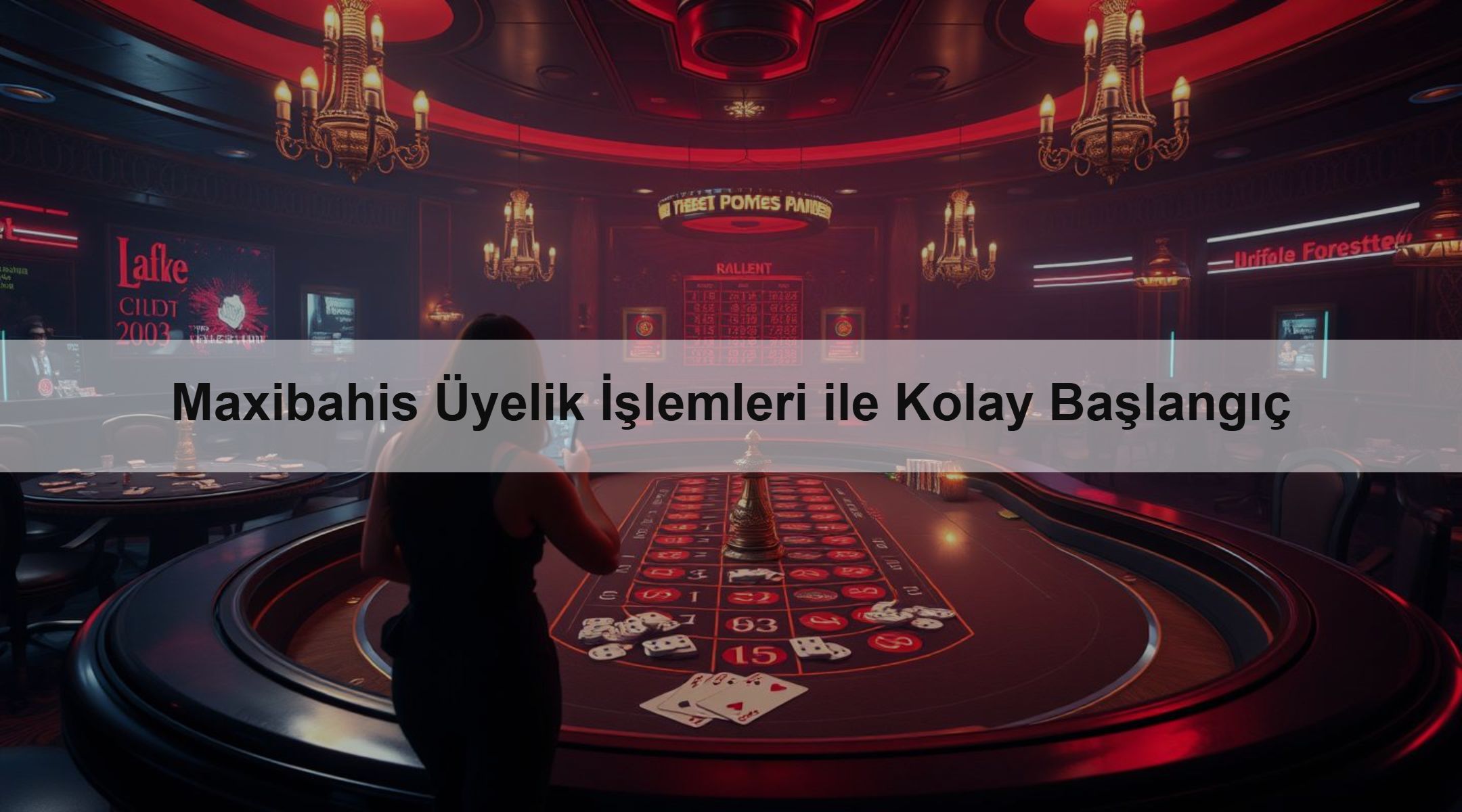 Maxibahis Üyelik İşlemleri ile Kolay Başlangıç