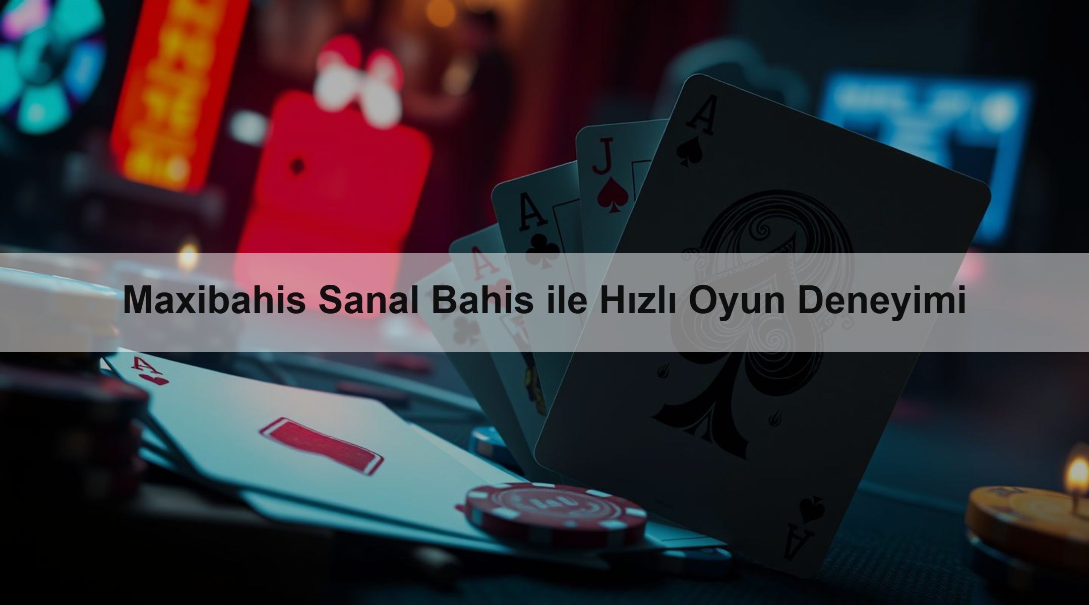 Maxibahis Sanal Bahis ile Hızlı Oyun Deneyimi